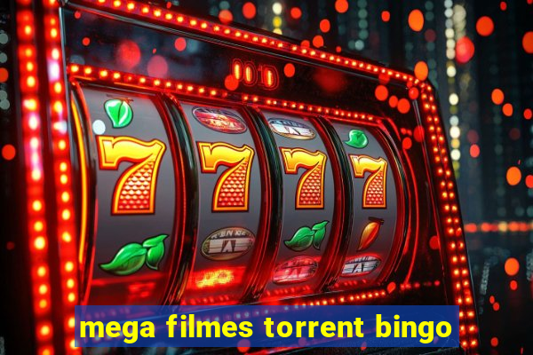 mega filmes torrent bingo